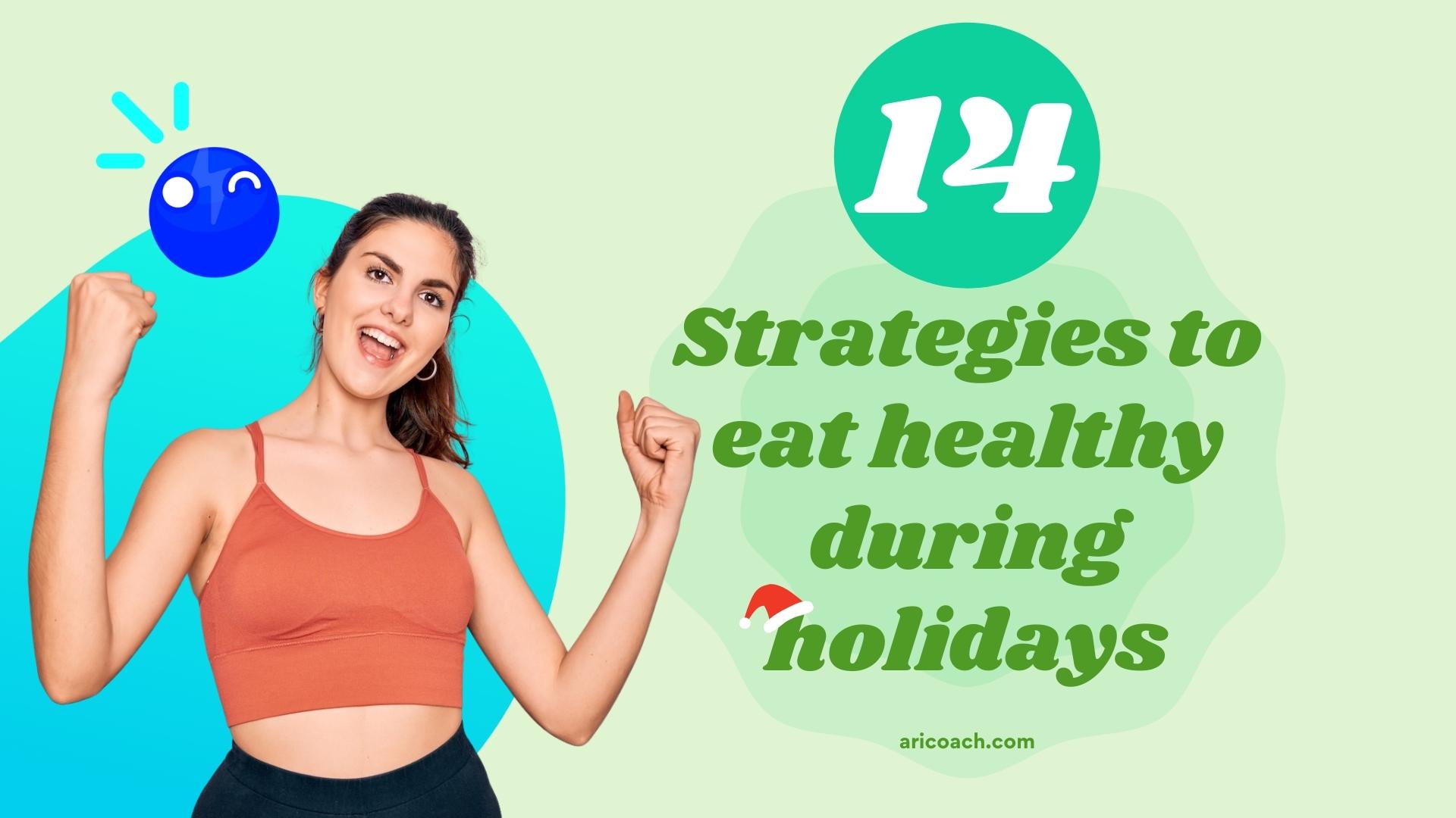 How To Eat Healthy During The Holidays Ari Coach App